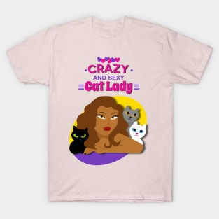 Crazy and Sexy Cat Lady T-Shirt